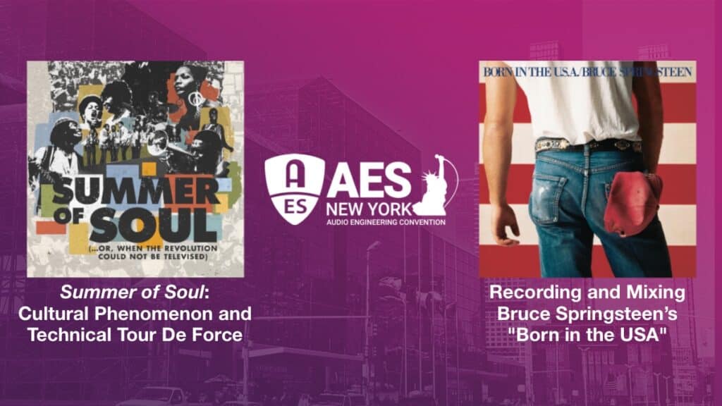 Recently announced AES New York 2022 Convention sessions include “Summer of Soul: Cultural Phenomenon and Technical Tour De Force” and “Recording and Mixing Bruce Springsteen’s ‘Born in the USA'”