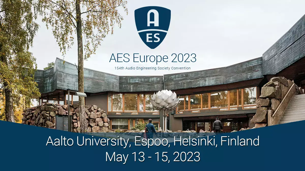 AES Europe 2023 Helsinki venue graphic with dates AES Europe 2023, 154th Audio Engineering Convention, takes place in Aalto University, Espoo, near Helsinki, Finland on May 13 – 15, 2023.
